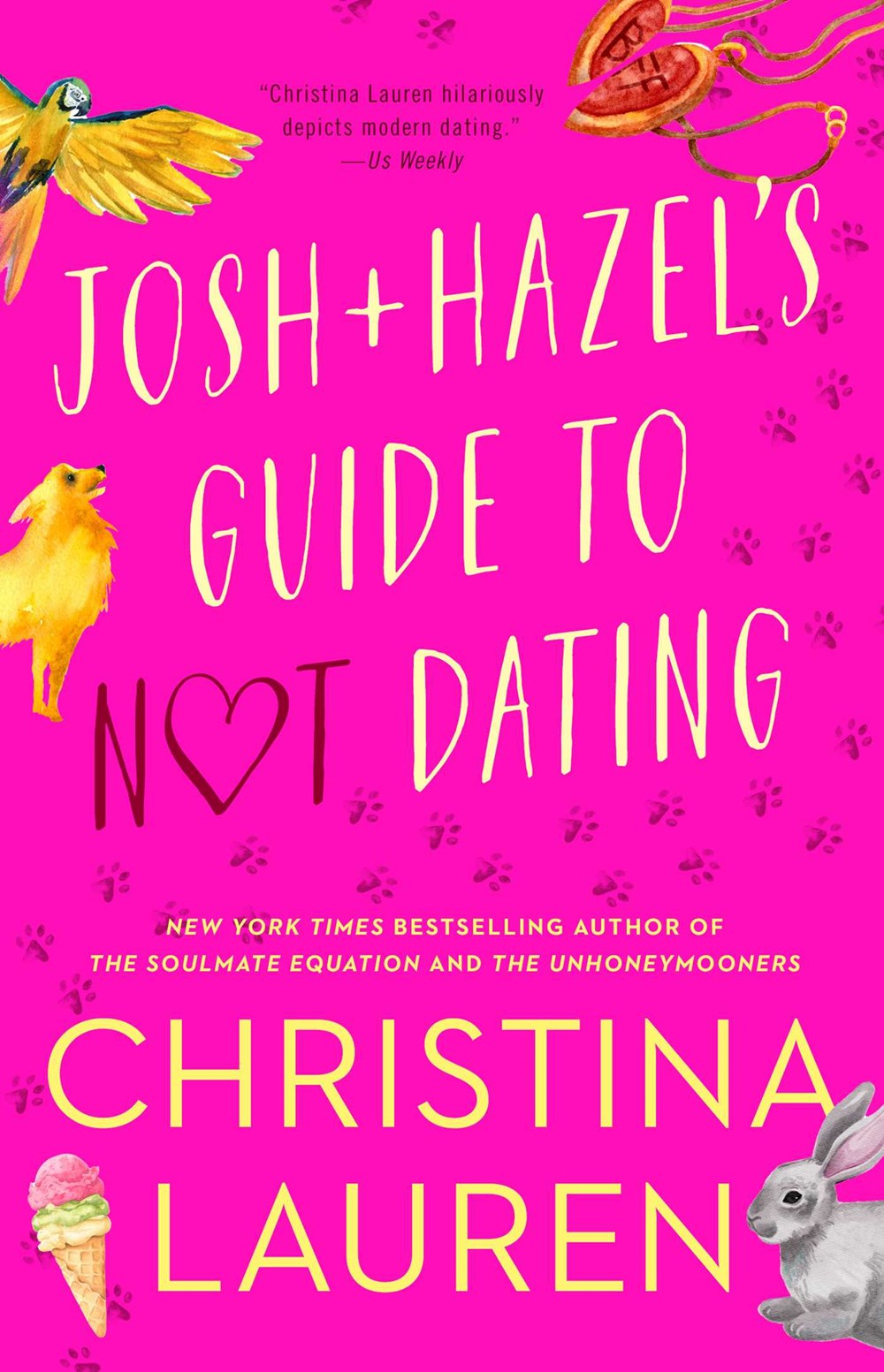 Josh & Hazel's Guide To Not Dating by Christina Lauren
