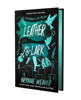 Leather & Lark (The Ruinous Love Trilogy, #2) by Brynne Weaver
