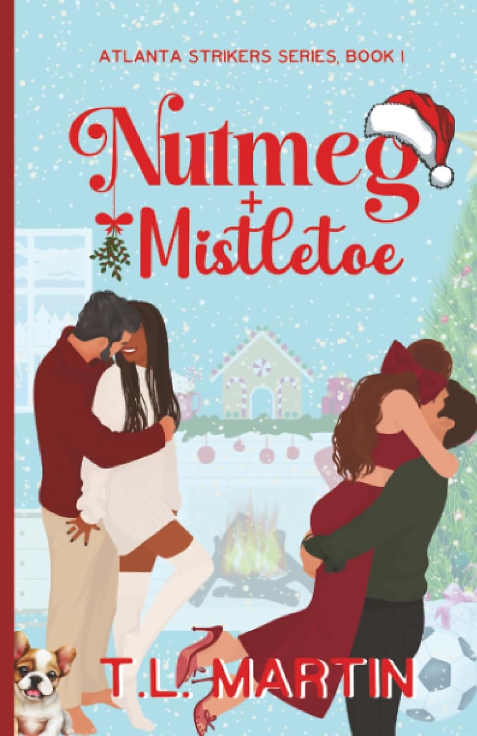Nutmeg + Mistletoe by T. L. Martin