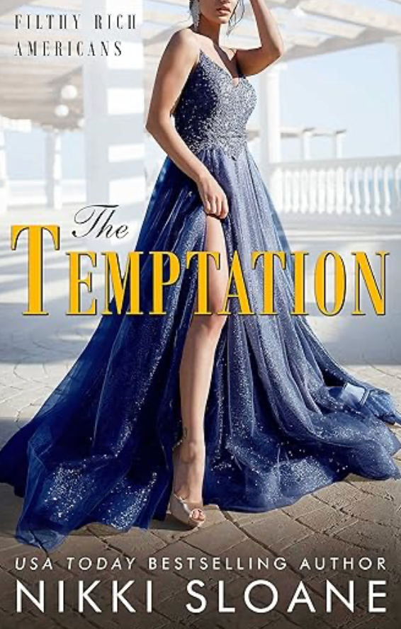The Temptation (Filthy Rich Americans Book 5) by Nikki Sloane