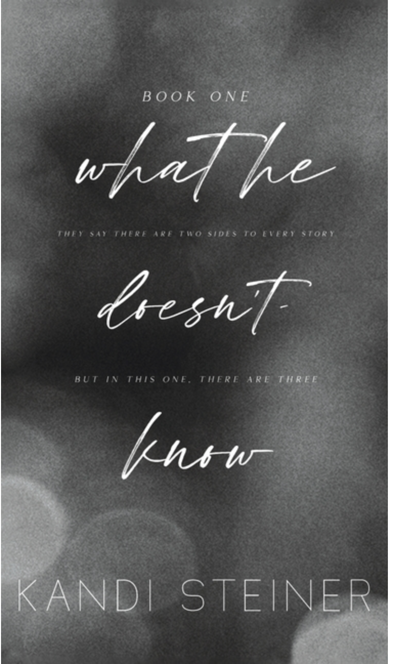 What He Doesn't Know by Kandi Steiner (Hardcover) (Signed)