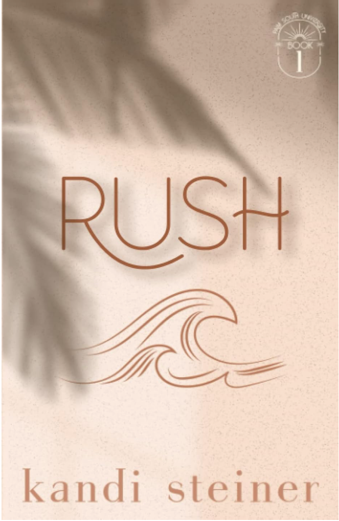 Rush by Kandi Steiner (Special Edition)