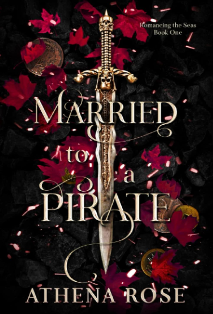 Married to a Pirate: A Dark Fantasy Romance (Romancing the Seas #1) by Athena Rose