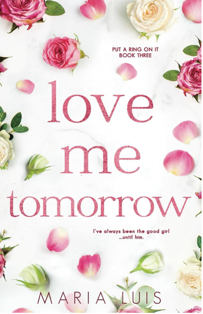 Love Me Tomorrow by Maria Luis