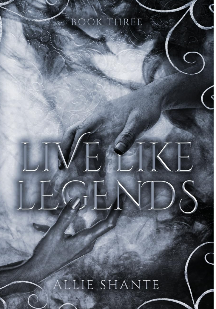 Live Like Legends (Living Legendary #3) by Allie Shante