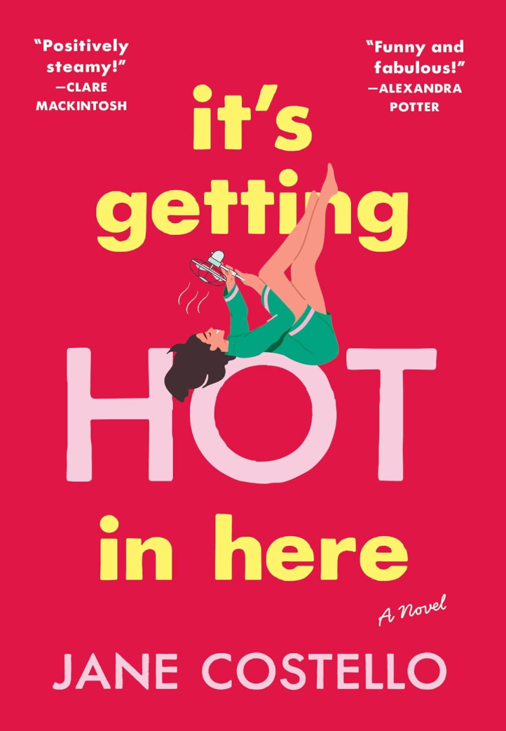 It's Getting Hot in Here by Jane Costello