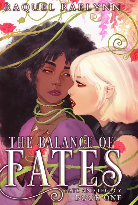 The Balance of Fates (Fate and Legacy #1) by Raquel Raelynn