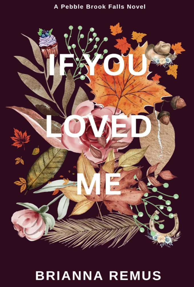 If You Loved Me (Discreet Version) (Pebble Brook Falls) by Brianna Remus