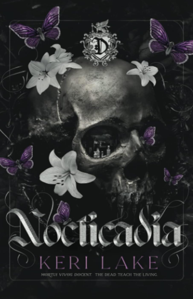 Nocticadia: A Dark Academia Gothic Romance (Hardcover) by Keri Lake