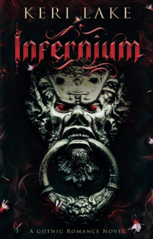 Infernium: A Dark Paranormal Gothic Romance (Nightshade Duology) (Hardcover) by Keri Lake