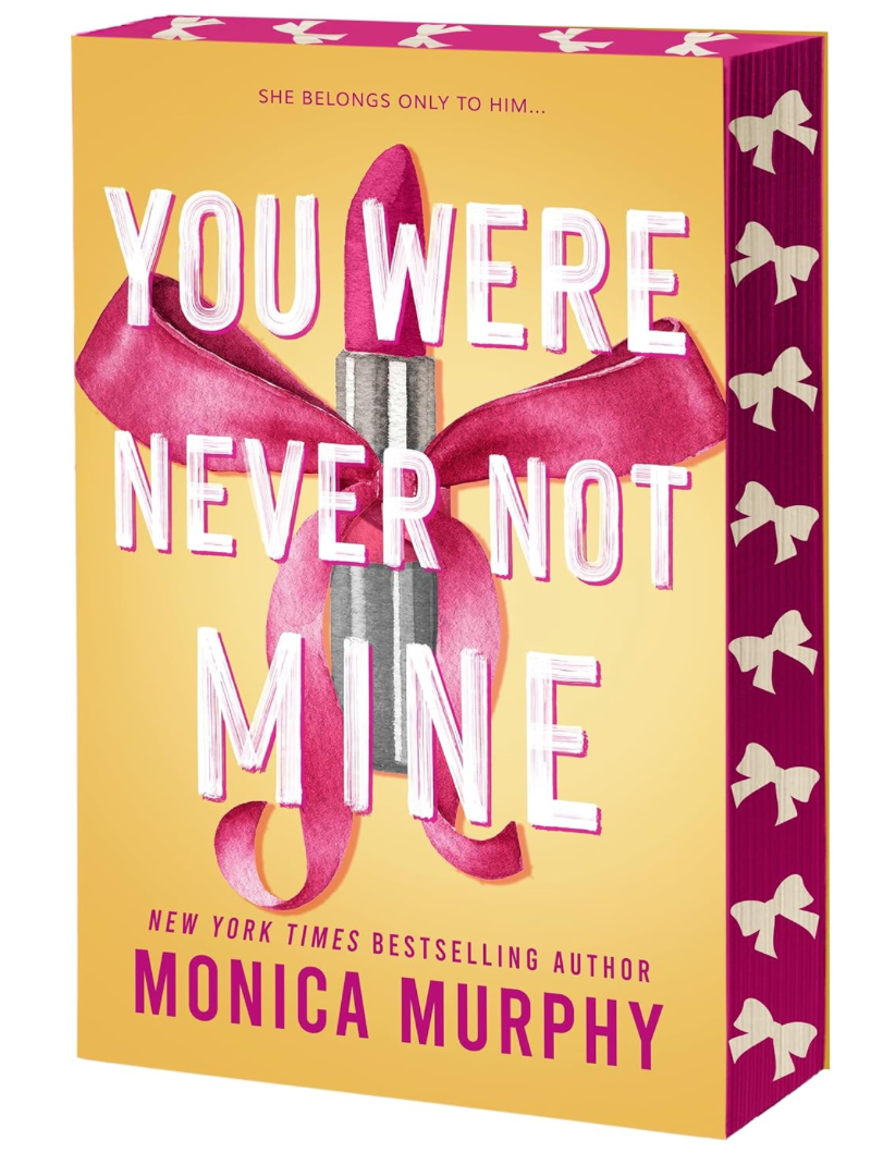 You Were Never Not Mine by Monica Murphy