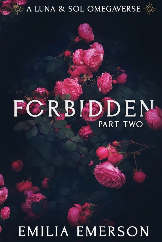 Forbidden: Part Two (Luna & Sol Omegaverse, 2) by Emilia Emerson