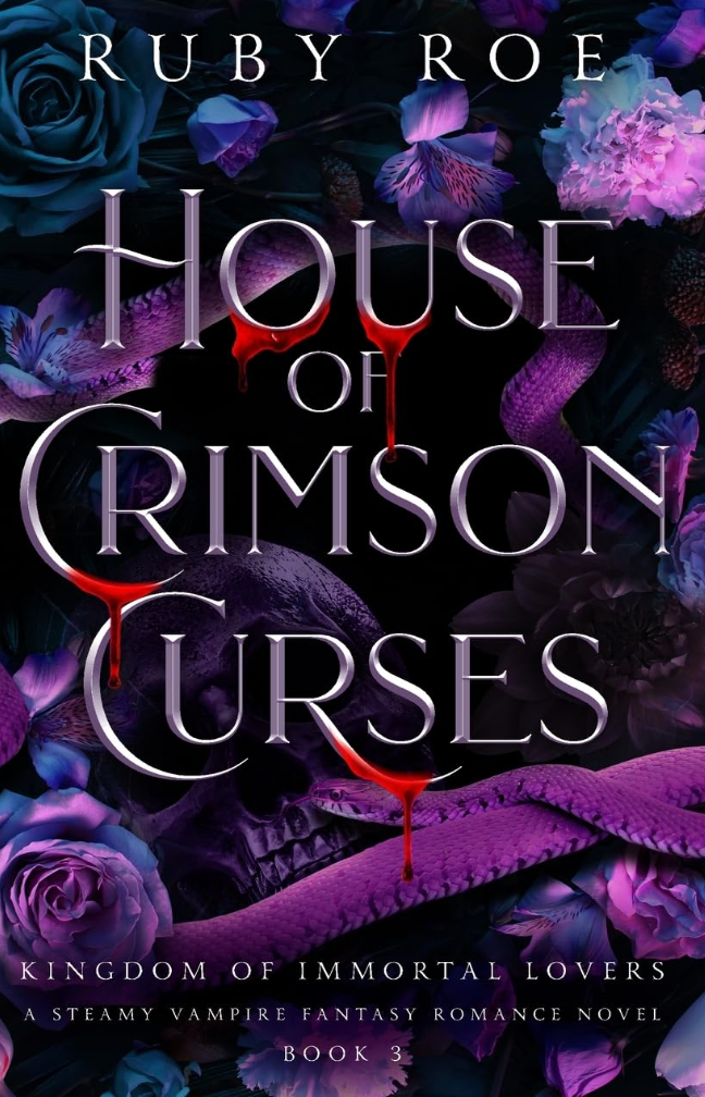 House of Crimson Curses (Kingdom of Immortal Lovers, 3) by Ruby Roe