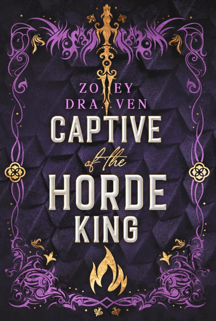 Captive of the Horde King: Alternate Cover Edition (Horde Kings of Dakkar, 1) by Zoey Draven