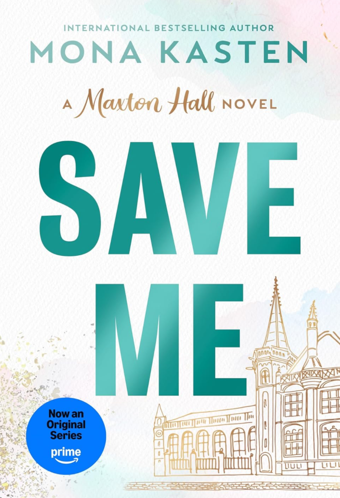 Save Me (Maxton Hall, 1) by Mona Kasten