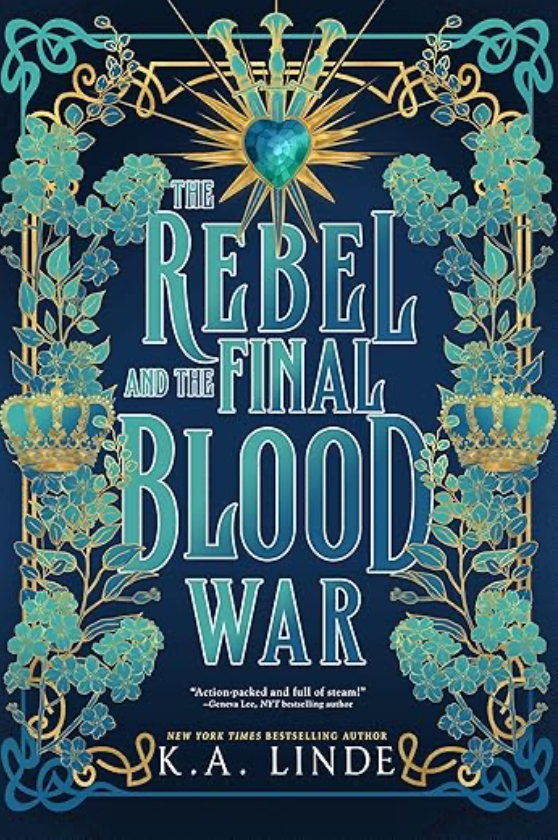 The Rebel and the Final Blood War by K.A. Linde