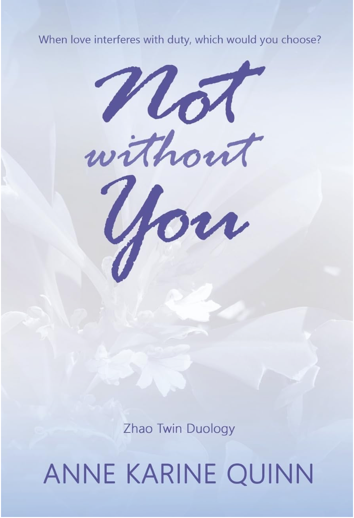 Not Without You (Zhao Twin Duology) by Anne Karine Quinn
