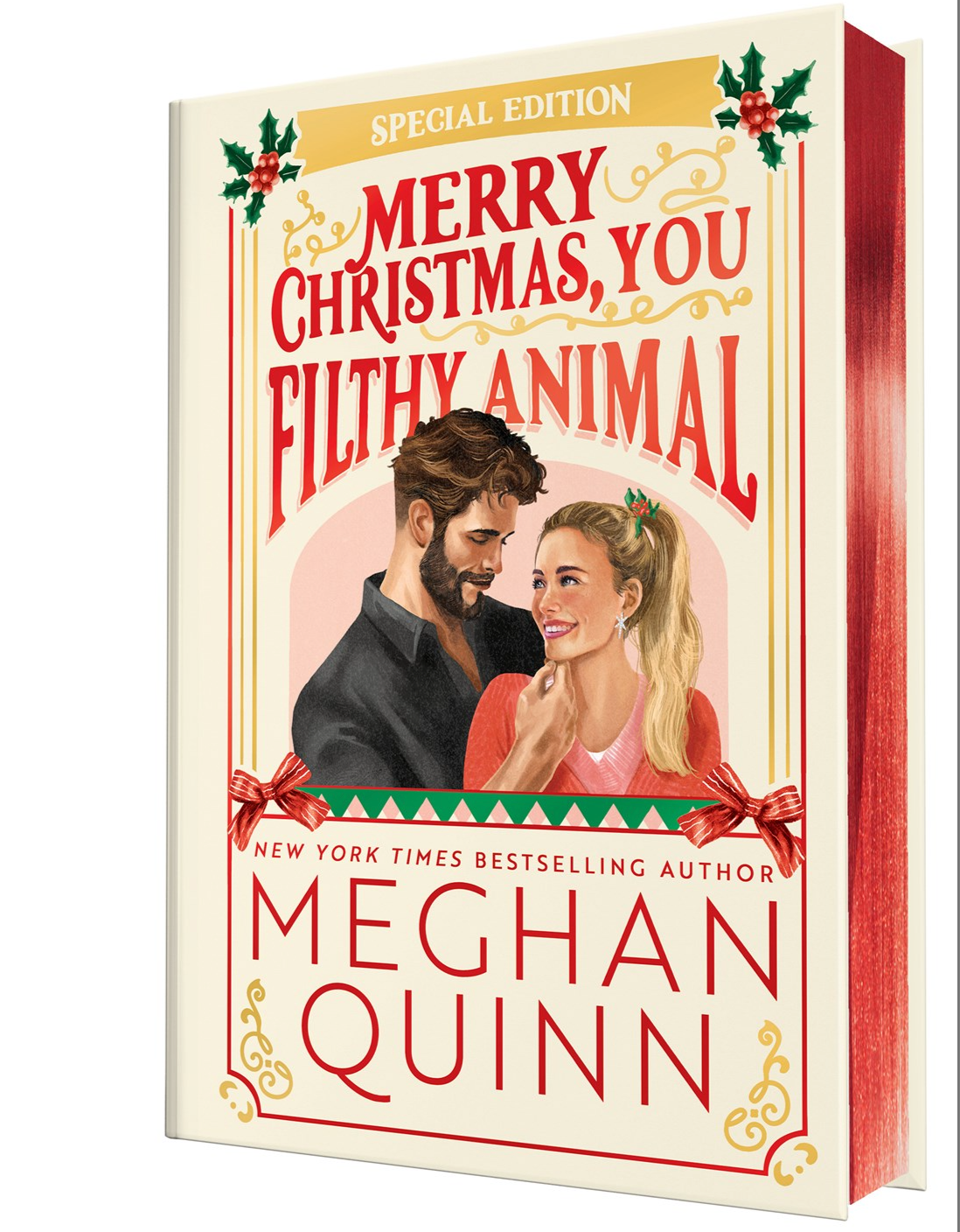 Merry Christmas, You Filthy Animal by Meghan Quinn (Collector's Edition)