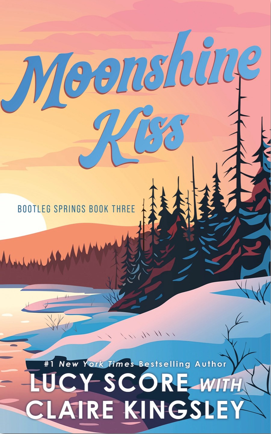 Moonshine Kiss by Lucy Score with Claire Kingsley