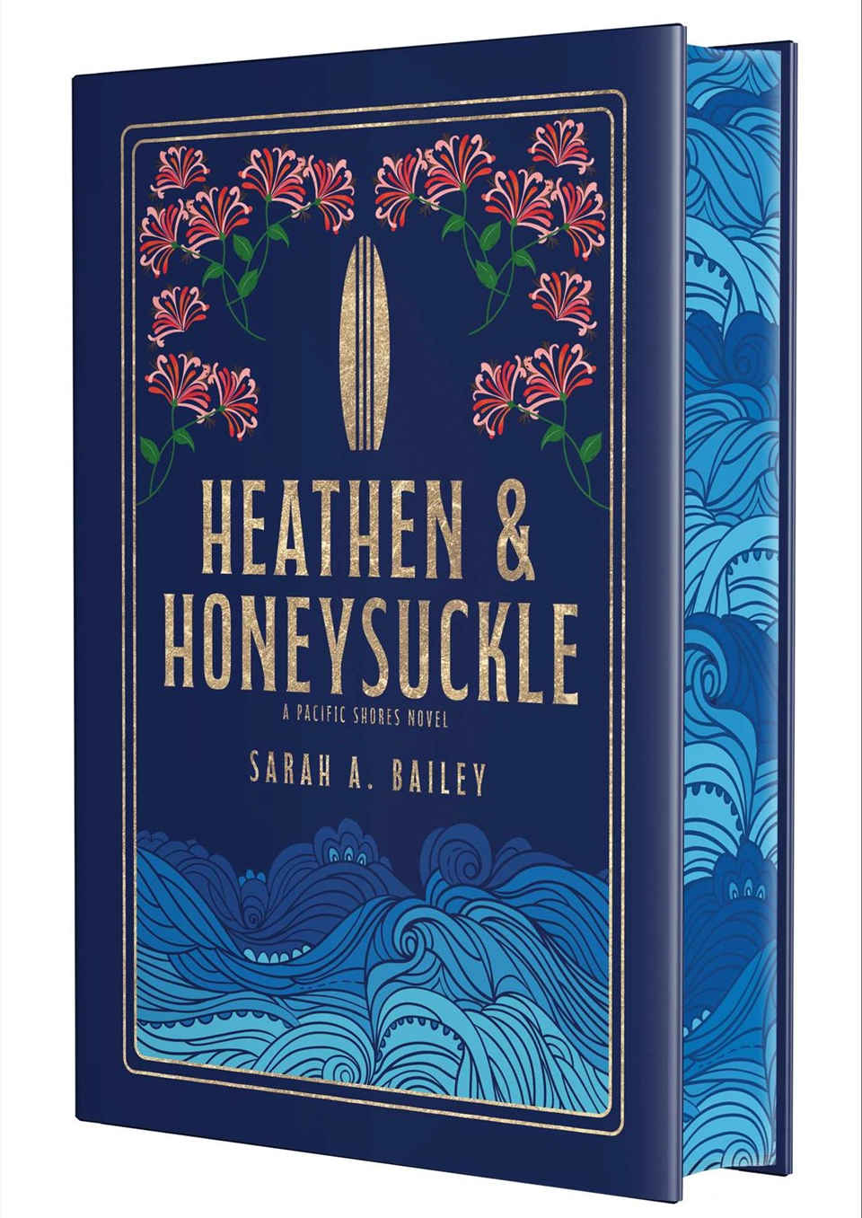 Heathen & Honeysuckle by Sarah A Bailey (Special Hardcover Edition)
