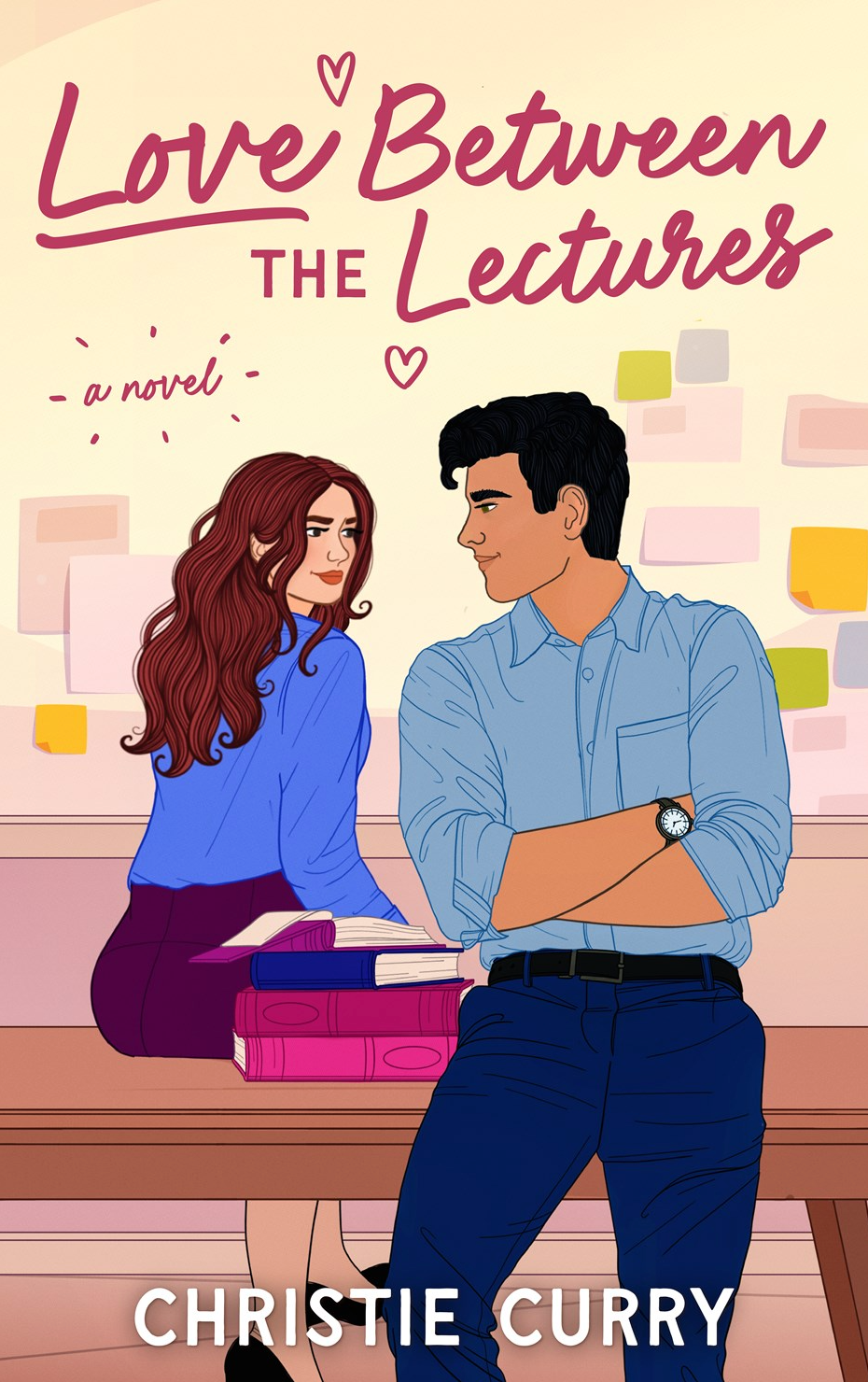 Love Between the Lectures by Christie Curry