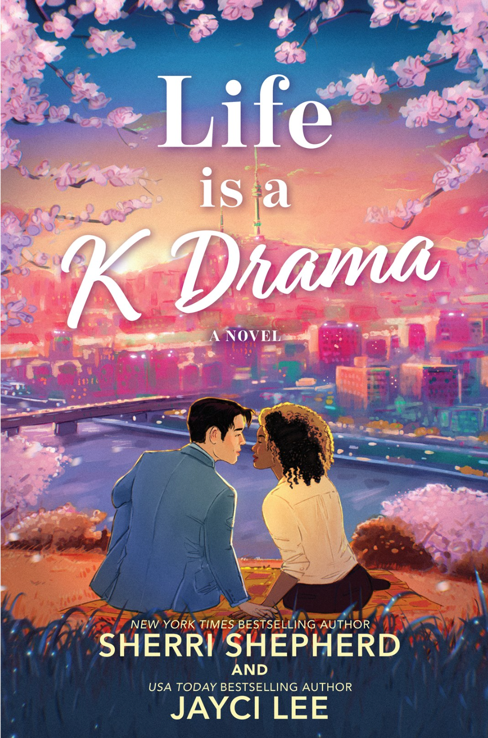 Life is a K Drama by Sherri Shepherd and Jayci Lee
