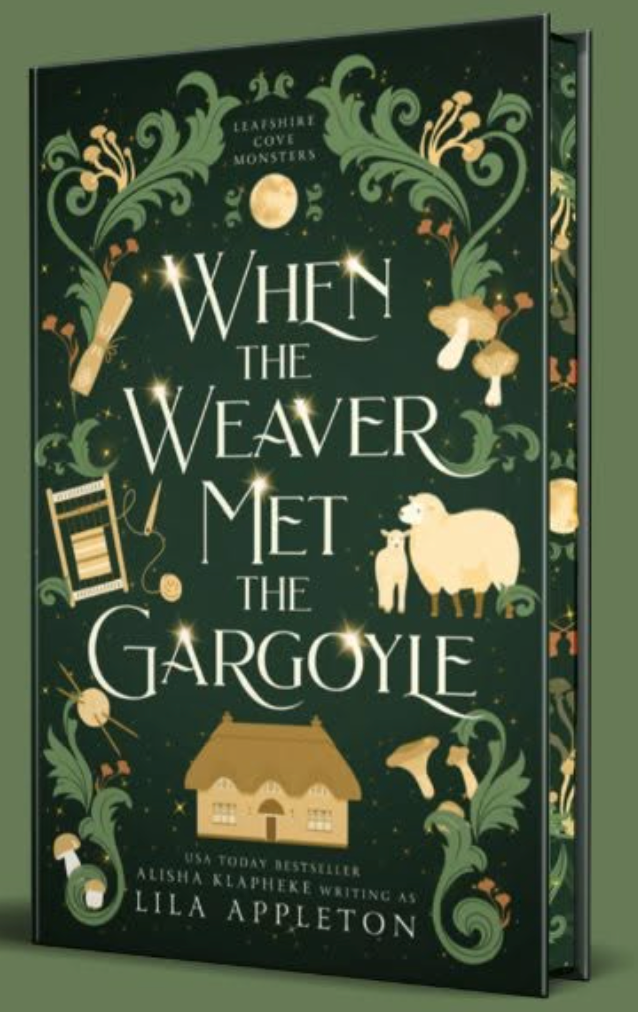 When the Weaver Met the Gargoyle by Lila Appleton/Alisha Klapheke (Limited Special Edition)
