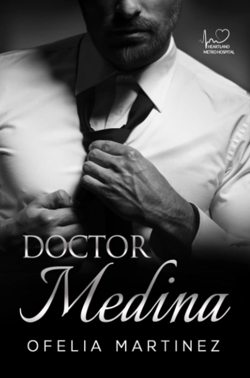 Doctor Medina (Hospital Heartland Metro) (Spanish Edition) by Ofelia Martinez