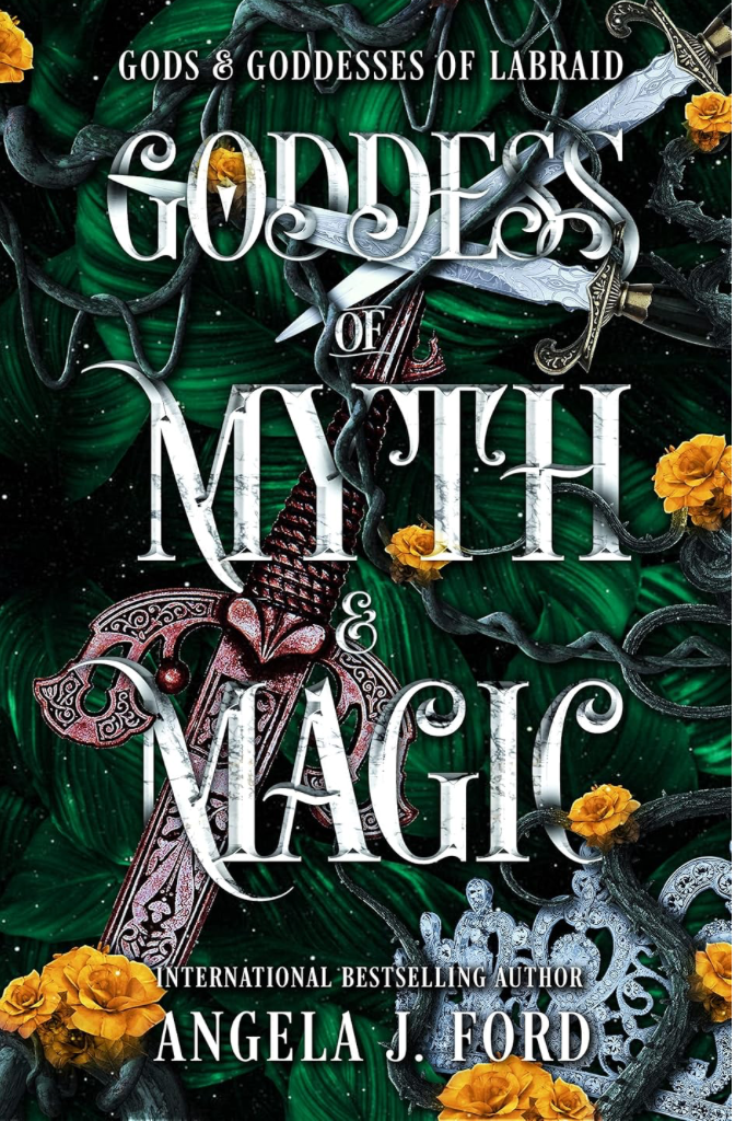 Goddess of Myth and Magic (Gods & Goddesses of Labraid) by Angela J. Ford (Hardcover)