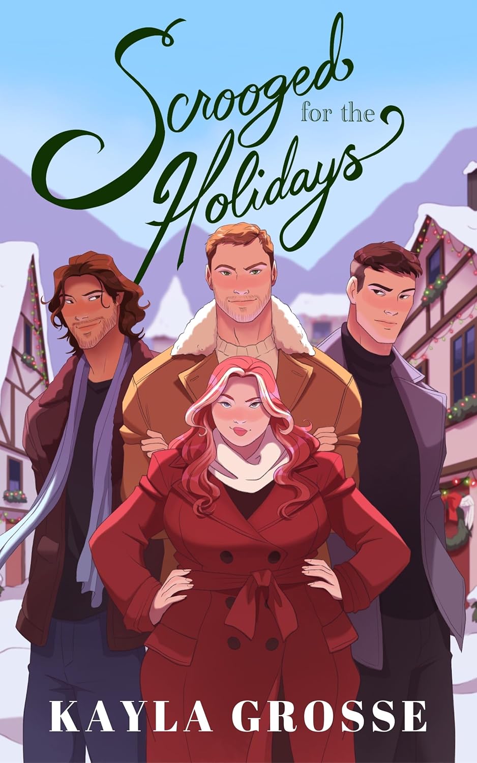 Scrooged for the Holidays by Kayla Grosse