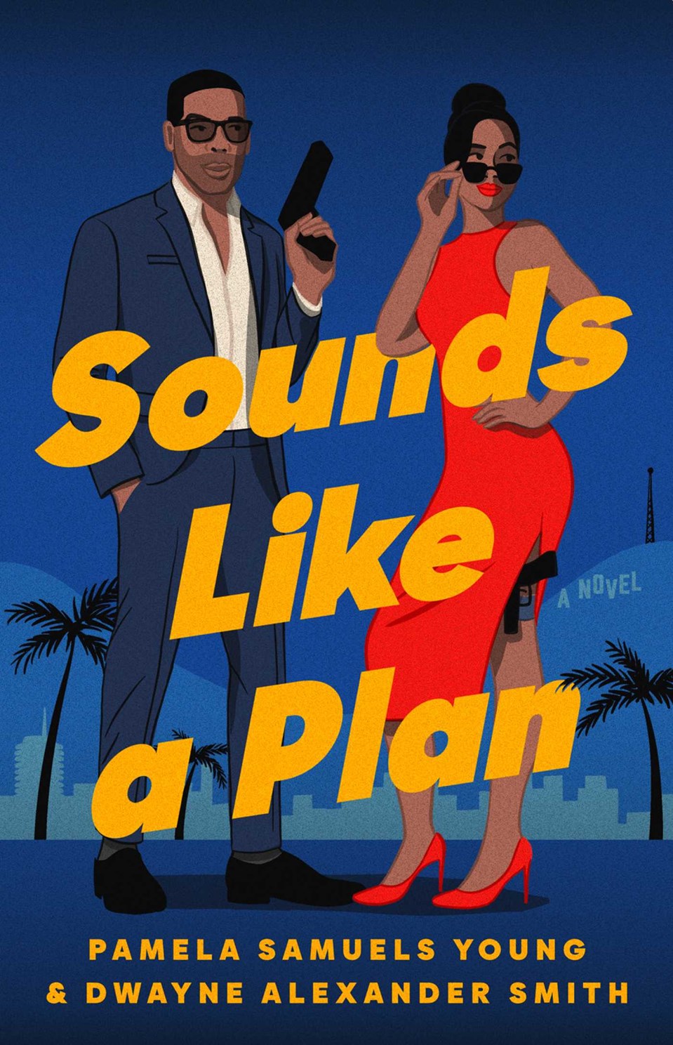 Sounds Like a Plan by Pamela Samuels Young & Dwayne Alexander Smith