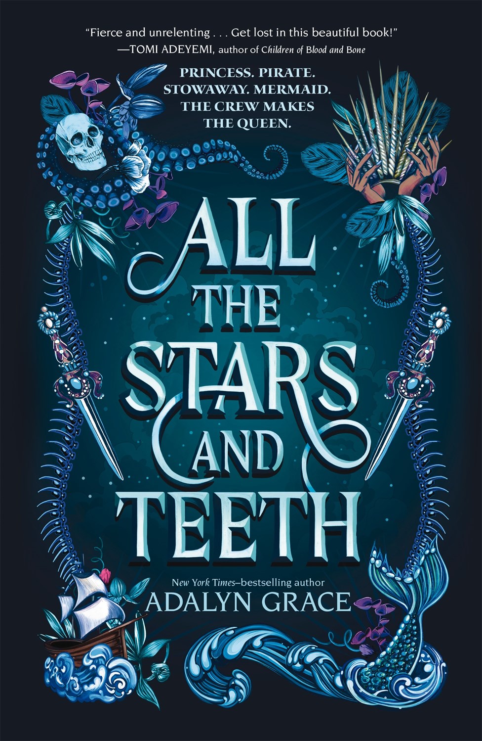 All the Stars and Teeth by Adalyn Grace