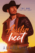 Austin Heat: THE ONE...That Got Away by Amari Nylix (signed)