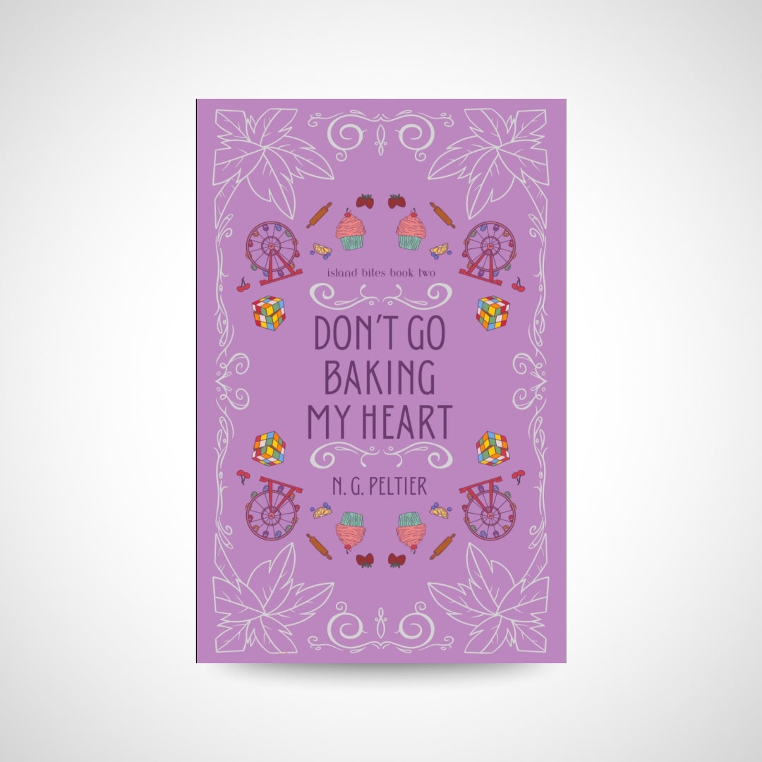 Don't Go Baking My Heart by N.G. Peltier Special Edition