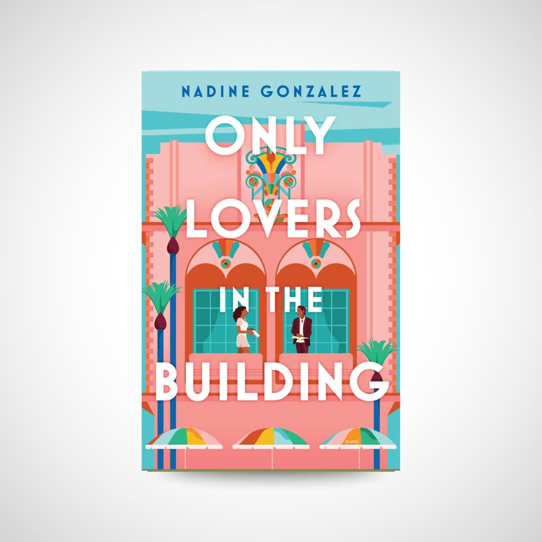 Only Lovers in the Building by Nadine Gonzalez