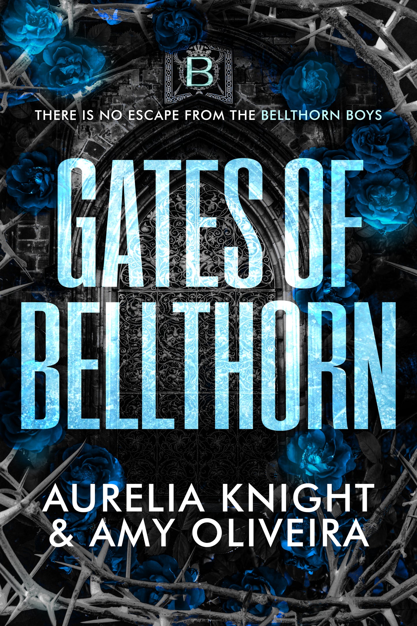 Gates of Bellthorn by Aurelia Knight & Amy Oliveira
