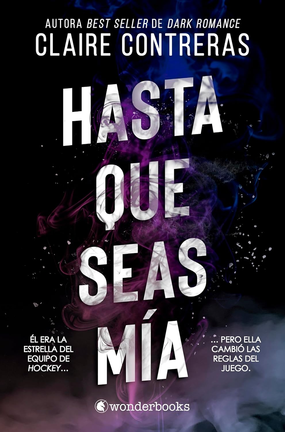 Hasta Que Seas Mía by Claire Contreras (Until I Get You - Spanish Edition)