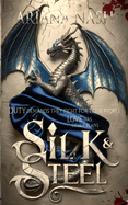Silk & Steel (Silk and Steel #1) by Ariana Nash