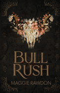 Bull Rush by Maggie Rawdon