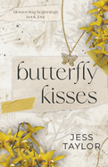 Butterfly Kisses by Jess Taylor