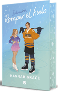 Romper El Hielo (Edición Especial Cantos Pintados) by Hannah Grace