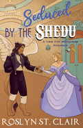 Seduced by the Shedu by Roslyn St. Clair