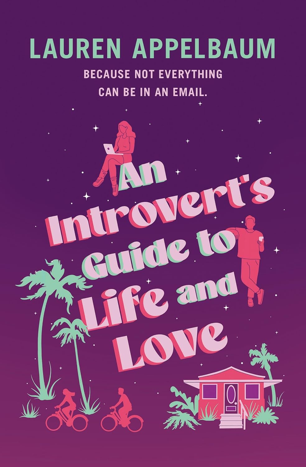 An Introvert's Guide to Life and Love by Lauren Appelbaum