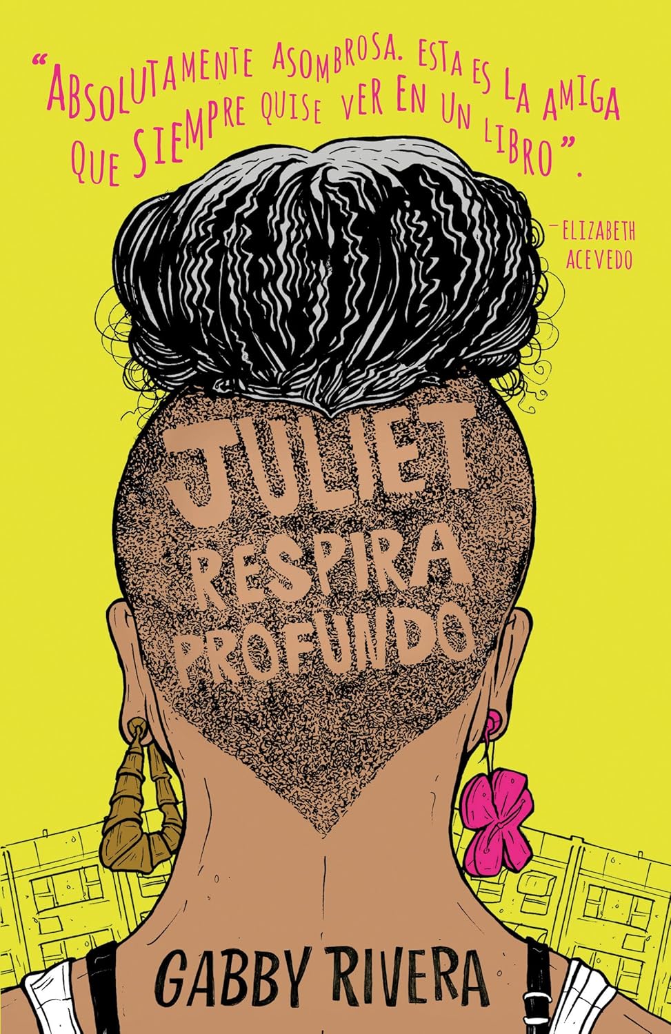 Juliet respira profundo / Juliet Takes a Breath (Spanish Edition) Gabby Rivera