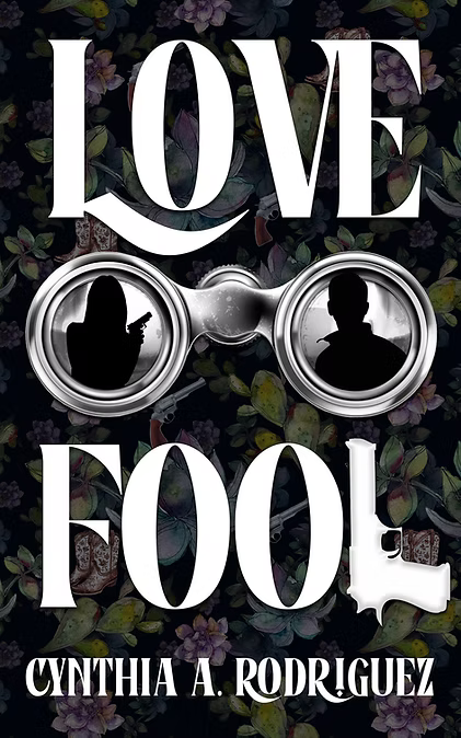 Lovefool by Cynthia A. Rodriguez