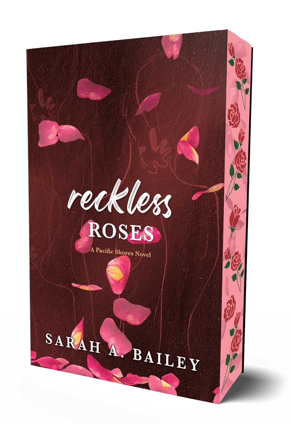 Reckless Roses (Special Edition) by Sarah A. Bailey