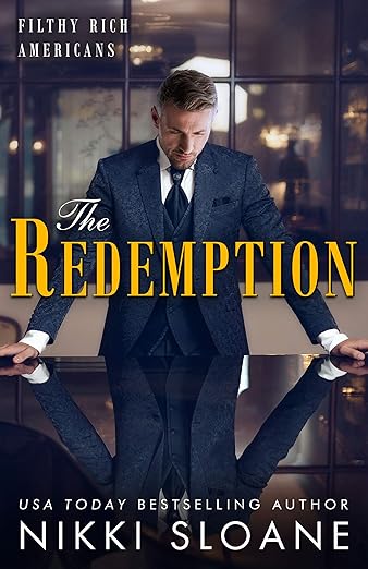 The Redemption by Nikki Sloane (Filthy Rich Americans Book 4)