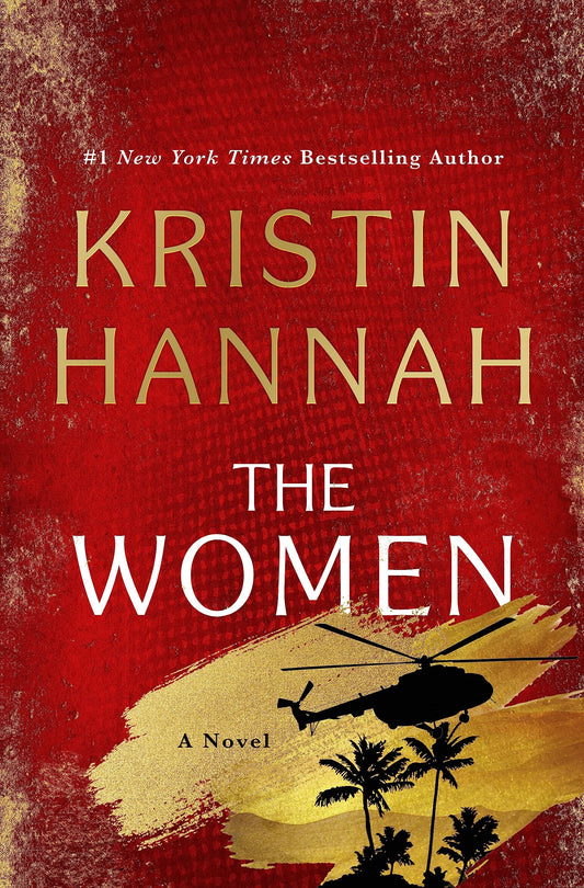 The Women by Kristin Hannah (Hardcover)