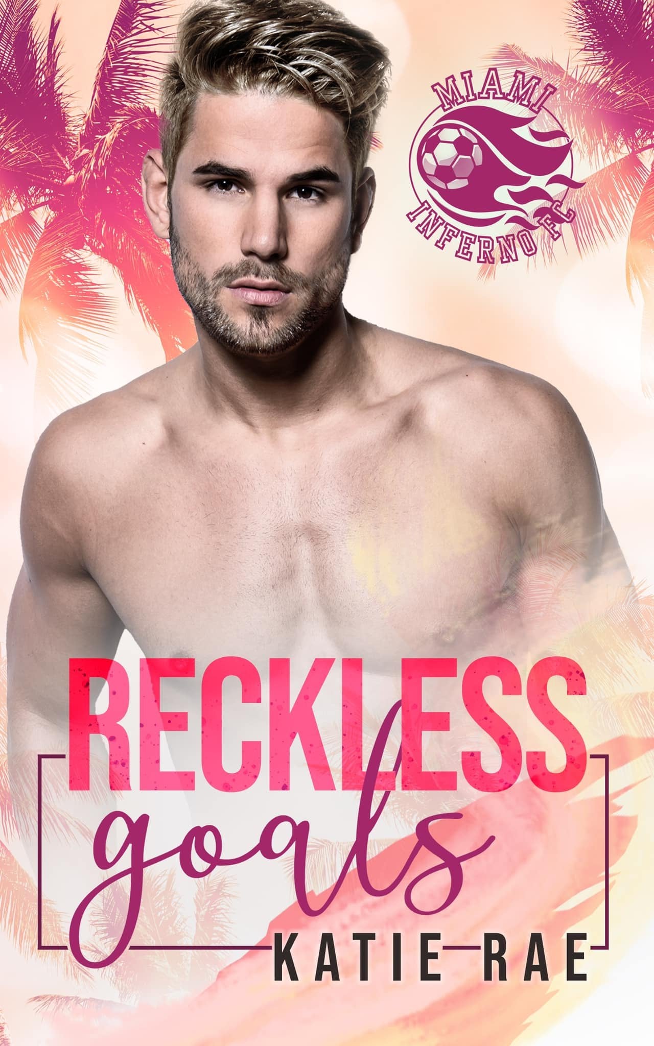 Reckless Goals by Katie Rae (signed)