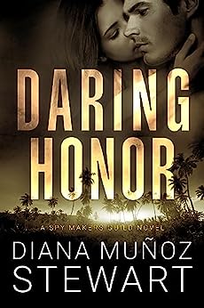 Daring Honor by Diana Munoz Stewart (signed)